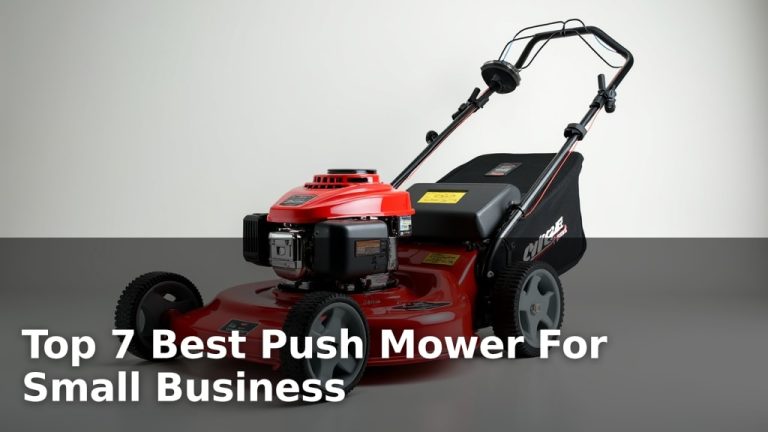 Top 7 Best Push Mower For Small Business
