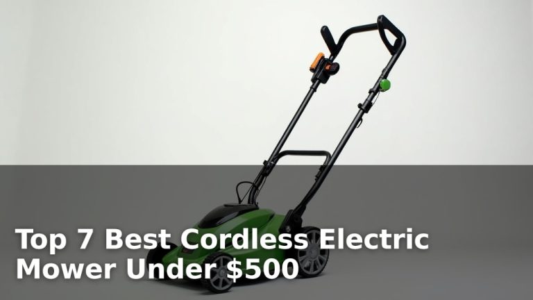 Top 7 Best Cordless Electric Mower Under $500