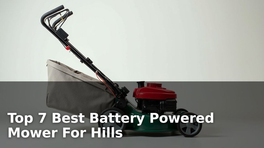 Top 7 Best Battery Powered Mower For Hills