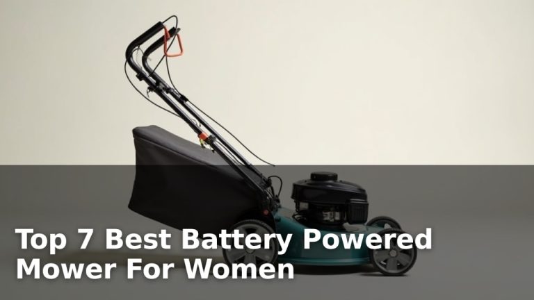 Top 7 Best Battery Powered Mower For Women