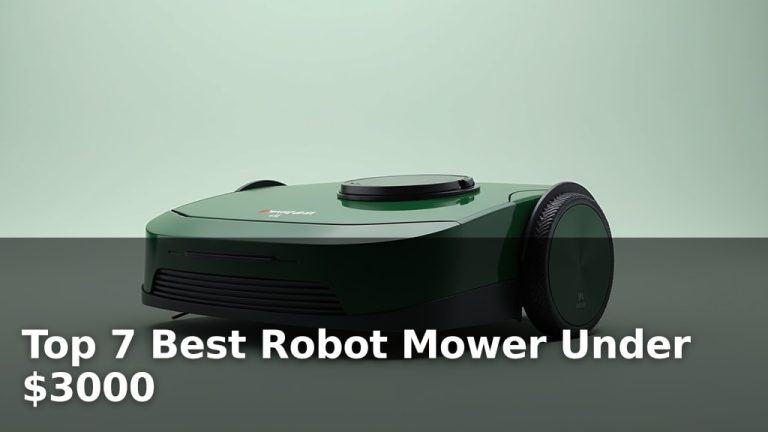 Top 7 Best Robot Mower Under $3000